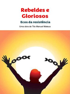 cover image of Rebeldes e Gloriosos